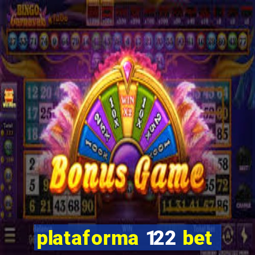 plataforma 122 bet